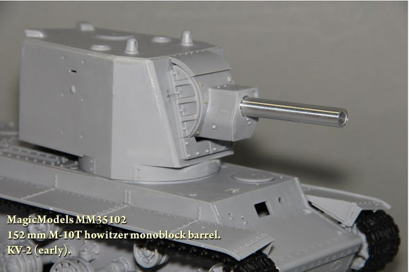 152 mm. M-10T Howitzer Monoblock Barrel for KV-2 (Early) (Magic Models)